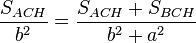 frac {S_{ACH}} {b^2} = frac {S_{ACH} + S_{BCH}}{b^2+a^2 }